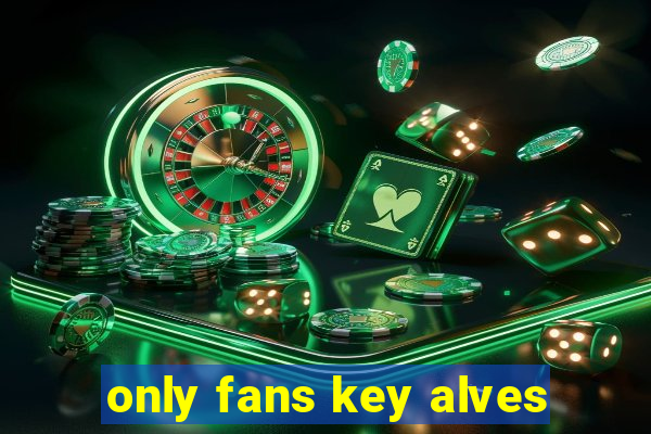 only fans key alves